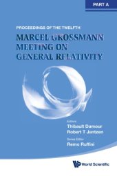 book Proceedings of the Twelfth Marcel Grossmann Meeting: On Recent Developments in Theoretical and Experimental General Relativity, Astrophysics and Relativistic Field Theories