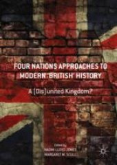 book  Four Nations Approaches to Modern 'British' History: A (Dis)United Kingdom?