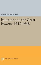 book Palestine and the Great Powers, 1945–1948