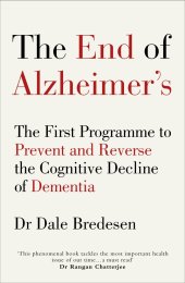 book The End of Alzheimer’s: The First Program to Prevent and Reverse the Cognitive Decline of Dementia