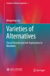 book Varieties of Alternatives: Focus Particles and wh-Expressions in Mandarin