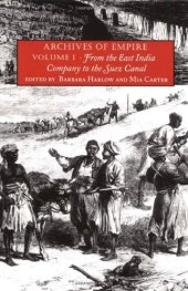 book Archives of Empire, Volume I: From the East India Company to the Suez Canal