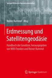 book  Erdmessung und Satellitengeodäsie: Handbuch der Geodäsie, herausgegeben von Willi Freeden und Reiner Rummel