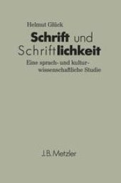 book Schrift und Schriftlichkeit: Eine sprach- und kulturwissenschaftliche Studie