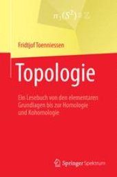 book  Topologie: Ein Lesebuch von den elementaren Grundlagen bis zur Homologie und Kohomologie