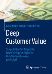 book Deep Customer Value: So gestalten Sie Angebote und Verträge in digitalen Kundenbeziehungen profitabel