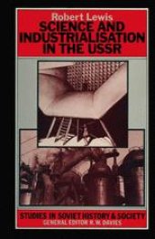 book Science and Industrialisation in the USSR: Industrial Research and Development 1917–1940