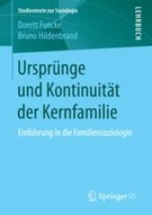 book Ursprünge und Kontinuität der Kernfamilie: Einführung in die Familiensoziologie