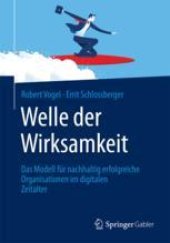 book Welle der Wirksamkeit: Das Modell für nachhaltig erfolgreiche Organisationen im digitalen Zeitalter