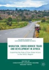 book Migration, Cross-Border Trade and Development in Africa: Exploring the Role of Non-state Actors in the SADC Region