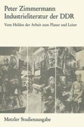 book Industrieliteratur der DDR: Vom Helden der Arbeit zum Planer und Leiter