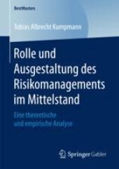 book  Rolle und Ausgestaltung des Risikomanagements im Mittelstand: Eine theoretische und empirische Analyse