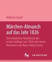 book Märchen-Almanach auf das Jahr 1826: Unveränderter Nachdruck der ersten Auflage von 1826 mit einem Nachwort von Hans-Heino Ewers