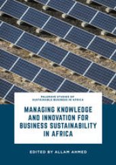 book Managing Knowledge and Innovation for Business Sustainability in Africa