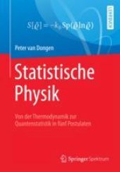 book  Statistische Physik: Von der Thermodynamik zur Quantenstatistik in fünf Postulaten