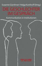 book Die Geschlechter im Gespräch: Kommunikation in Institutionen