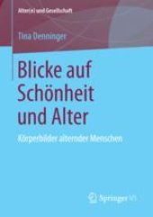 book  Blicke auf Schönheit und Alter: Körperbilder alternder Menschen