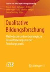 book Qualitative Bildungsforschung: Methodische und methodologische Herausforderungen in der Forschungspraxis