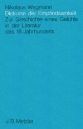 book Diskurse der Empfindsamkeit: Zur Geschichte eines Gefühls in der Literatur des 18. Jahrhunderts