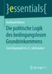 book  Die politische Logik des bedingungslosen Grundeinkommens: Zum Bürgergeld im 22. Jahrhundert