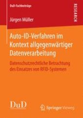 book  Auto-ID-Verfahren im Kontext allgegenwärtiger Datenverarbeitung : Datenschutzrechtliche Betrachtung des Einsatzes von RFID-Systemen