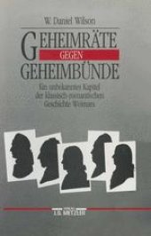 book Geheimräte gegen Geheimbünde: Ein unbekanntes Kapitel der klassisch-romantischen Geschichte Weimars