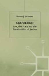 book Conviction: Law, the State and the Construction of Justice