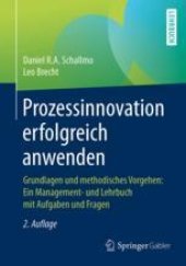 book Prozessinnovation erfolgreich anwenden: Grundlagen und methodisches Vorgehen: Ein Management- und Lehrbuch mit Aufgaben und Fragen