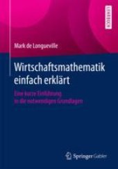 book  Wirtschaftsmathematik einfach erklärt: Eine kurze Einführung in die notwendigen Grundlagen