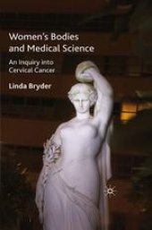 book  Women’s Bodies and Medical Science: An Inquiry into Cervical Cancer