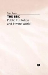 book The BBC: Public Institution and Private World