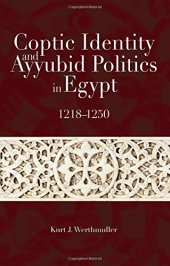 book Coptic Identity and Ayyubid Politics in Egypt, 1218–1250