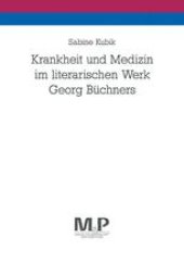 book Krankheit und Medizin im literarischen Werk Georg Büchners