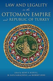 book Law and Legality in the Ottoman Empire and Republic of Turkey