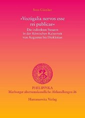 book Vectigalia nervos esse rei publicae. Die indirekten Steuern in der Römischen Kaiserzeit von Augustus bis Diokletian