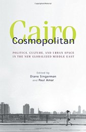 book Cairo Cosmopolitan: Politics, Culture, and Urban Space in the New Middle East