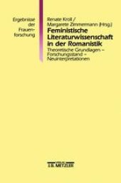 book Feministische Literaturwissenschaft in der Romanistik: Theoretische Grundlagen — Forschungsstand — Neuinterpretationen