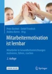 book Mitarbeitermotivation ist lernbar: Mitarbeiter in Gesundheitseinrichtungen motivieren, führen, coachen