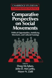 book Comparative Perspectives on Social Movements: Political Opportunities, Mobilizing Structures, and Cultural Framings