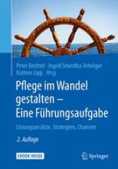 book Pflege im Wandel gestalten – Eine Führungsaufgabe: Lösungsansätze, Strategien, Chancen