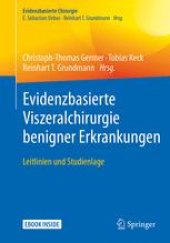 book Evidenzbasierte Viszeralchirurgie benigner Erkrankungen: Leitlinien und Studienlage