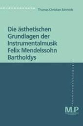 book Die ästhetischen Grundlagen der Instrumentalmusik Felix Mendelssohn Bartholdys