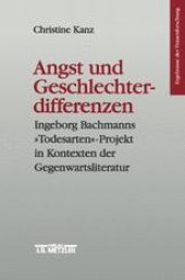 book Angst und Geschlechterdifferenzen: Ingeborg Bachmanns »Todesarten«-Projekt in Kontexten der Gegenwartsliteratur