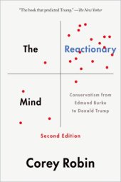 book The Reactionary Mind: Conservatism from Edmund Burke to Donald Trump