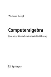 book Computeralgebra. Eine algorithmisch orientierte Einführung