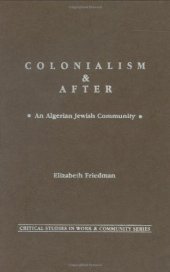 book Colonialism and After: An Algerian Jewish Community