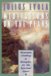 book Meditations on the Peaks: Mountain Climbing as Metaphor for the Spiritual Quest