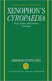 book Xenophon’s Cyropaedia: Style, Genre, and Literary Technique