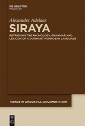 book Siraya: Retrieving the Phonology, Grammar and Lexicon of a Dormant Formosan Language