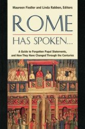 book Rome Has Spoken...: A Guide to Forgotten Papal Statements, and How They Have Changed Through the Centuries